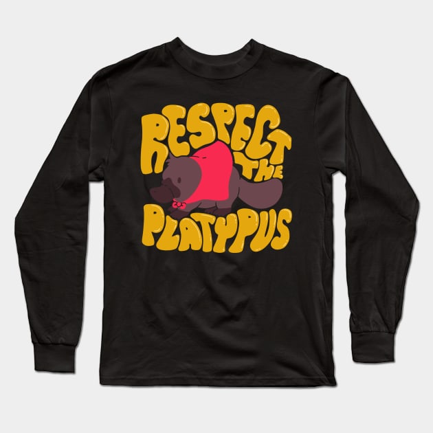 Respect The Platypus Long Sleeve T-Shirt by Part Time Genius